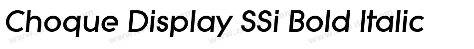 Choque Display SSi Bold Italic字体转换